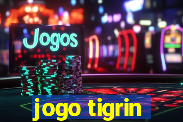 jogo tigrin